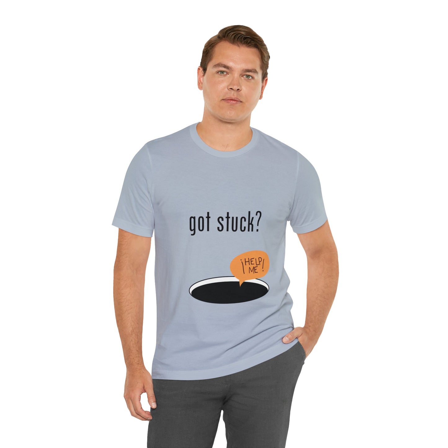 got stuck? T-shirt