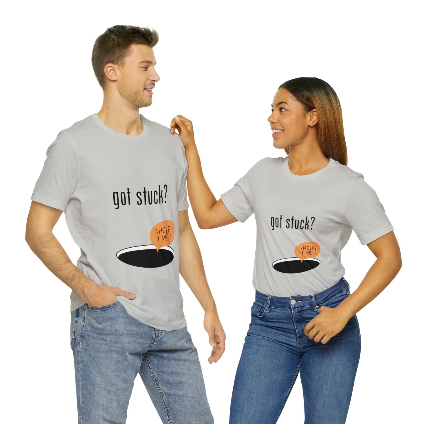 got stuck? T-shirt