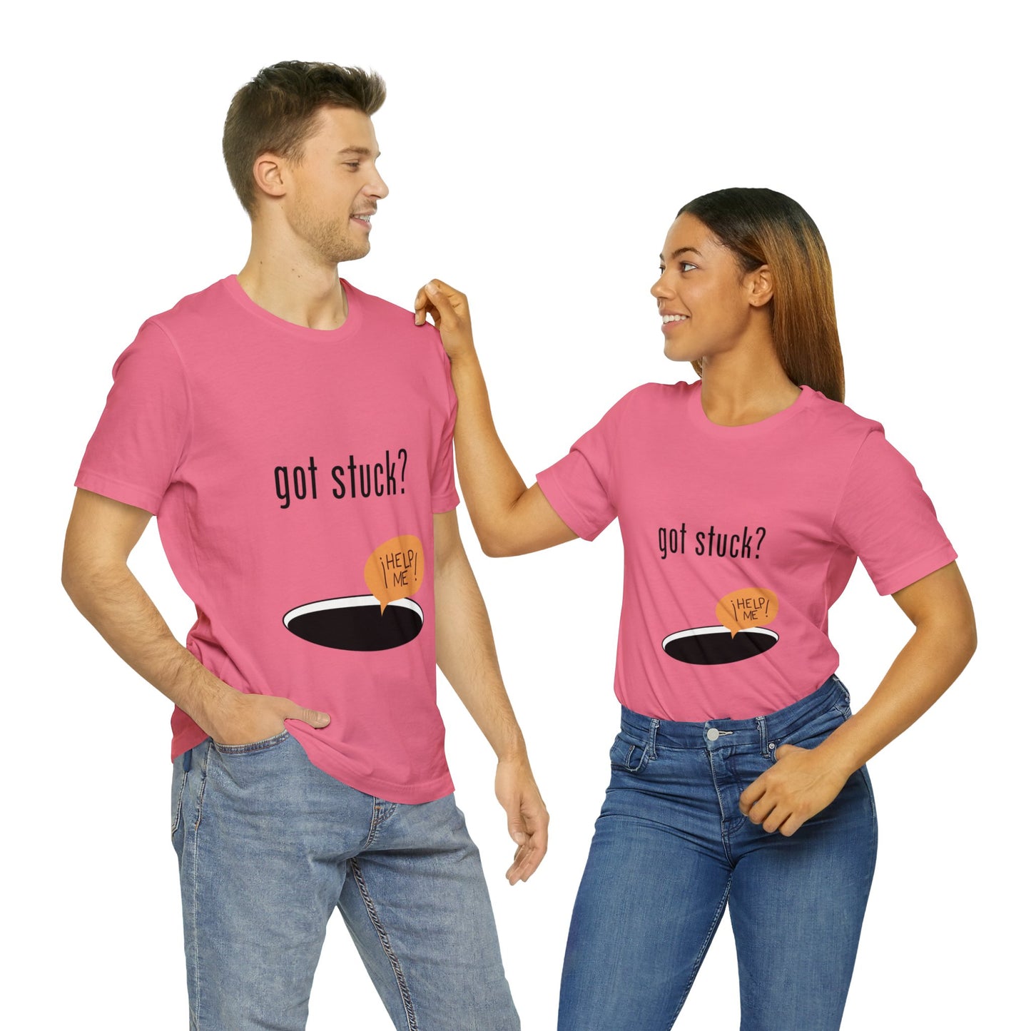 got stuck? T-shirt