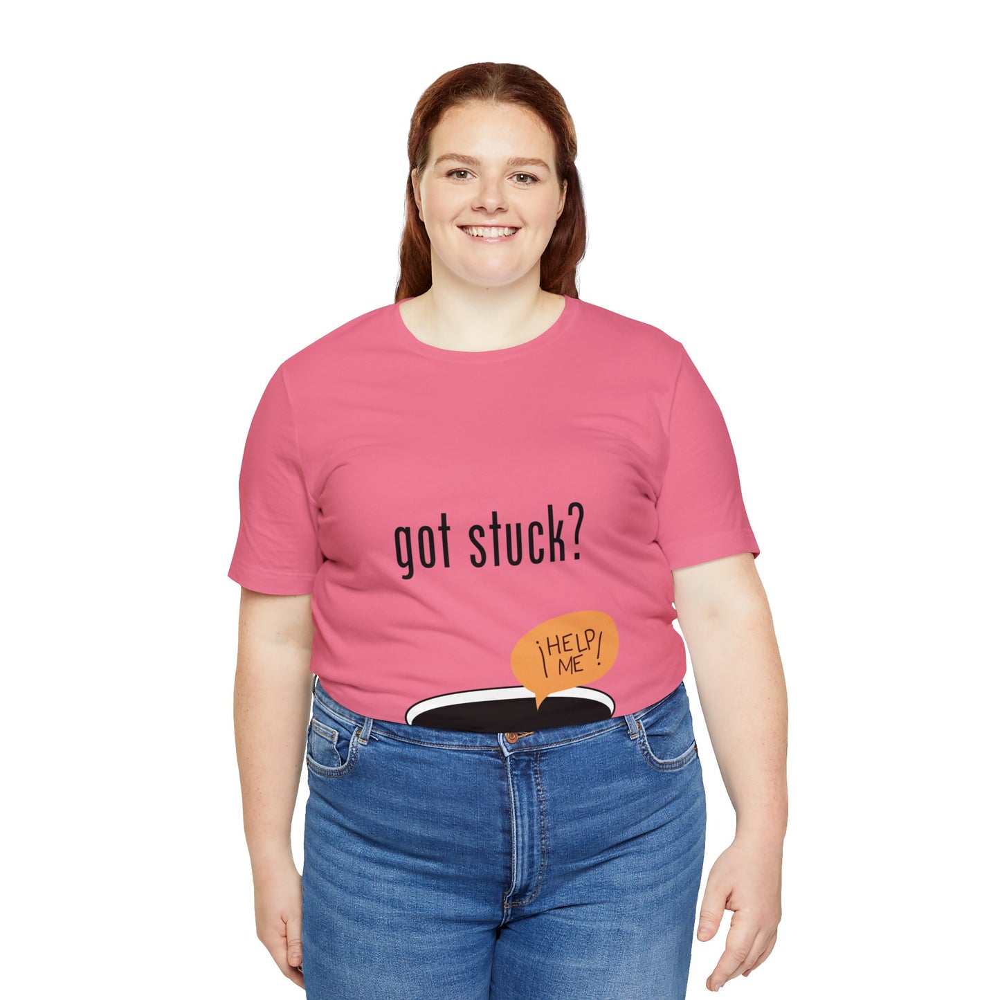 got stuck? T-shirt