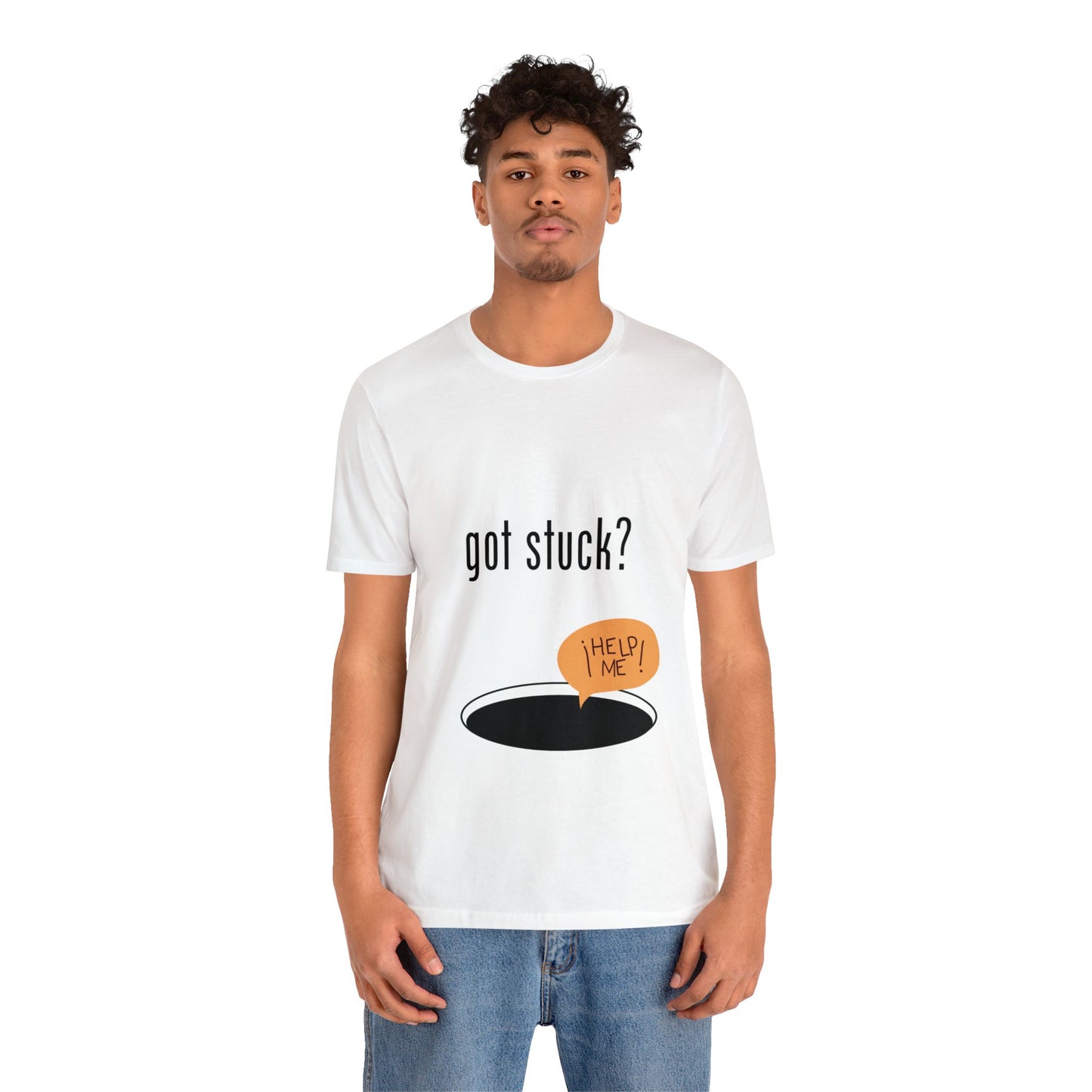 got stuck? T-shirt