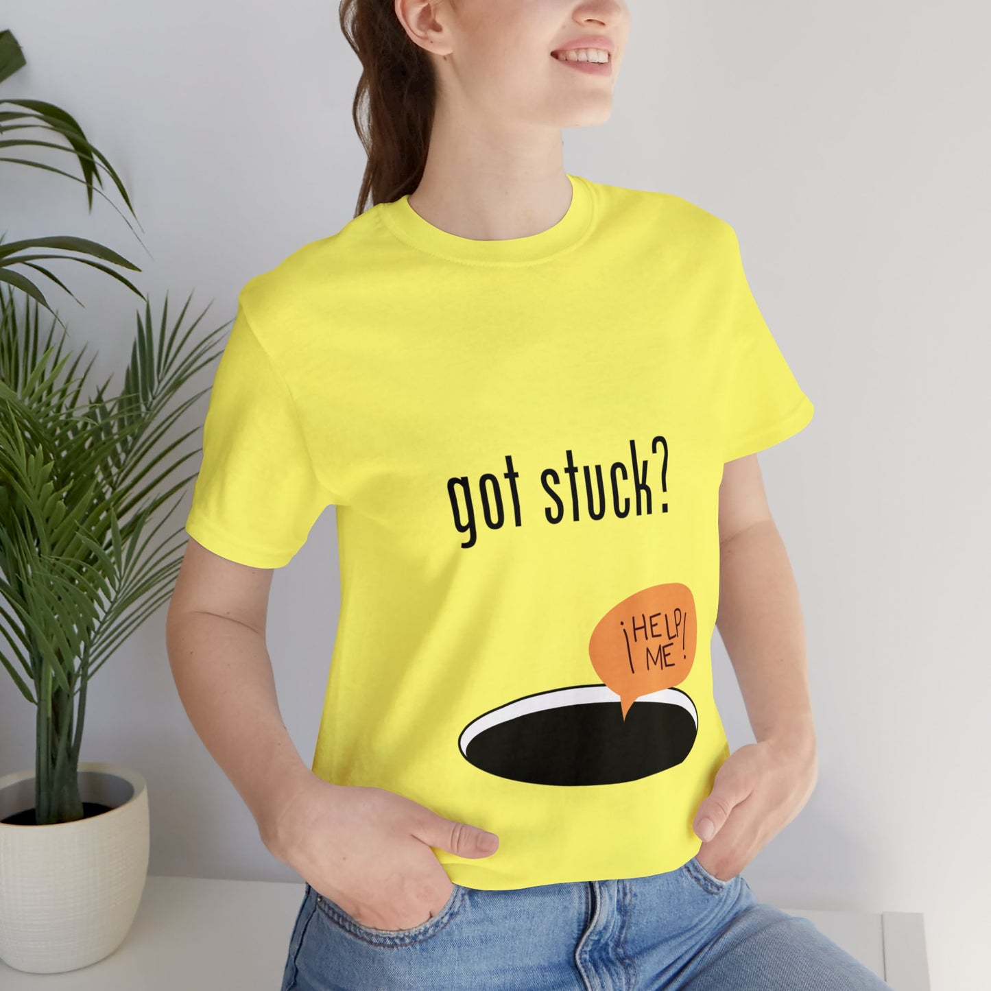 got stuck? T-shirt