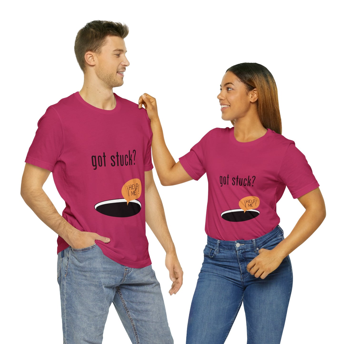 got stuck? T-shirt